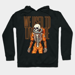 We Used to Live There Skeleton Hoodie